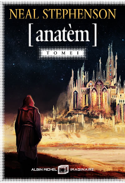 Neal Stephenson Anatèm Tome 1