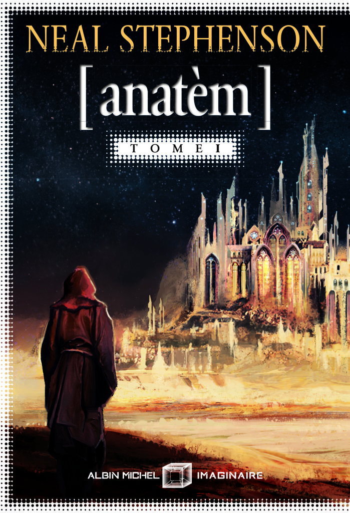 Neal Stephenson Anatèm Tome 1