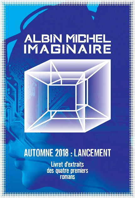 Albin Michel Imaginaire – Lancement 2018 : Extraits