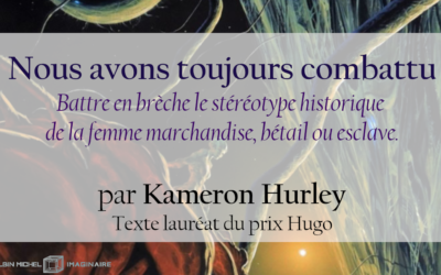 Nous sommes heureux de vous offrir ce texte de Kameron Hurley, lauréat du prix Hugo et inédit en Français !