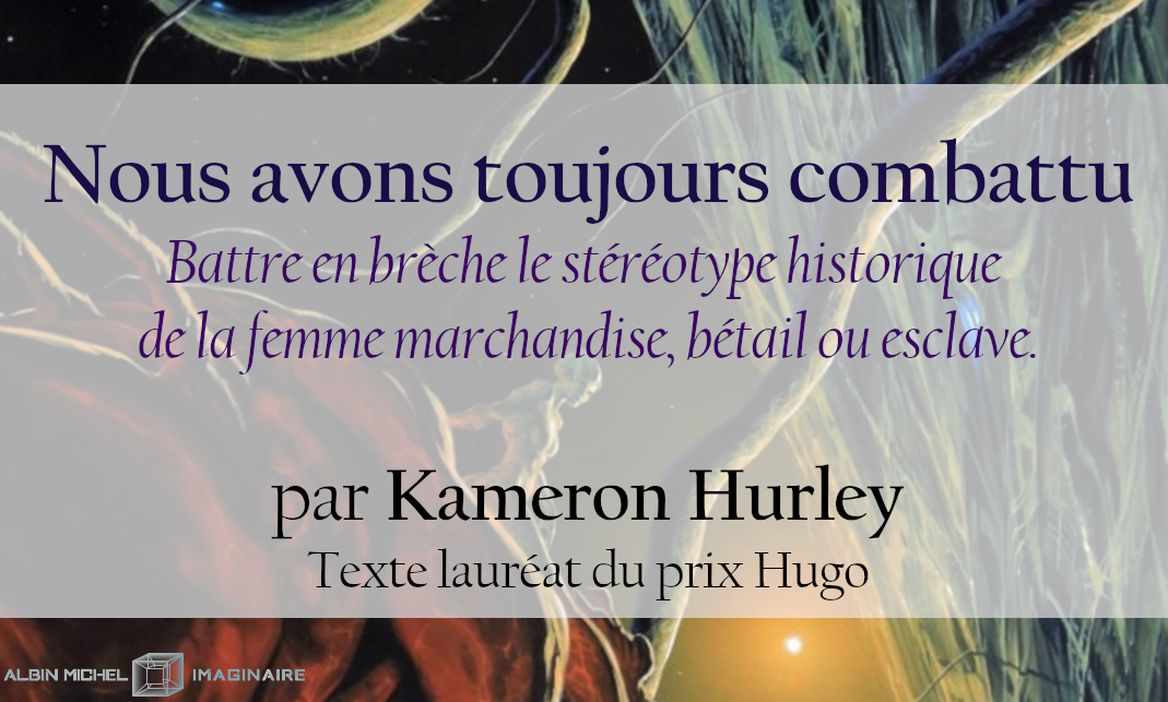 Nous sommes heureux de vous offrir ce texte de Kameron Hurley, lauréat du prix Hugo et inédit en Français !