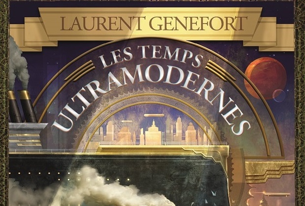 COVER REVEAL : Les Temps ultramodernes, Laurent Genefort