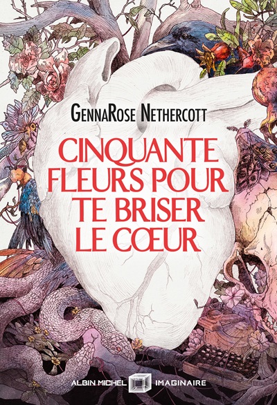 Cinquante fleurs pour te briser le coeur